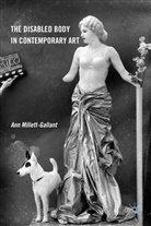 A. Millett-Gallant, Ann Millett-Gallant - Disabled Body in Contemporary Art