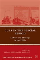 Ariana Hernandez-Reguant, Hernandez-Reguant, A Hernandez-Reguant, A. Hernandez-Reguant, Ariana Hernandez-Reguant - Cuba in the Special Period