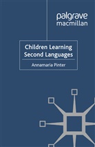 A. Pinter, Annamaria Pinter - Children Learning Second Languages