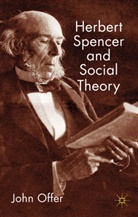 J Offer, J. Offer, John Offer, OFFER JOHN - Herbert Spencer and Social Theory
