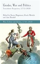 Karen Mettele Hagemann, K. Hagemann, Karen Hagemann, Mettele, G Mettele, G. Mettele... - Gender, War and Politics