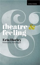 Anne Bogart, Erin Hurley, Professor Erin Hurley - Theatre and Feeling Vol.1