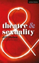Jill Dolan, Jill S Dolan, Jill S. Dolan, Tim Miller, Natalie Alvarez, Margherita Laera - Theatre and Sexuality