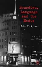 J Myles, J. Myles, John Myles, John F. Myles, Myles John - Bourdieu, Language and the Media