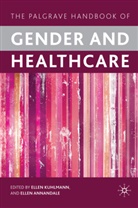 Ellen Annandale Kuhlmann, Annandale, Annandale, E. Annandale, Ellen Annandale, Kuhlmann... - Palgrave Handbook of Gender and Health Care