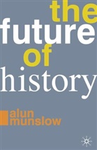 Alun Munslow - The Future of History