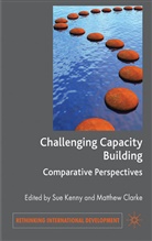 Sue Clarke Kenny, Clarke, Clarke, M. Clarke, Matthew Clarke, Kenny... - Challenging Capacity Building