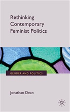 J Dean, J. Dean, Jonathan Dean, Dean Jonathan - Rethinking Contemporary Feminist Politics