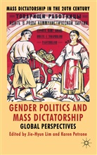 Jie-Hyun Petrone Lim, LIM JIE HYUN PETRONE KAREN, Lim, J Lim, J. Lim, Jie-Hyun Lim... - Gender Politics and Mass Dictatorship