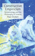 P Dicken, P. Dicken, Paul Dicken, Dicken Paul - Constructive Empiricism