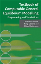 K. Gasawa, K.enji Gasawa, Kenj Gasawa, Kenji Gasawa, H. Hashimoto, Hideo Hashimoto... - Textbook of Computable General Equilibrium Modelling
