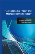 Giuseppe Fontana, Giuseppe Setterfield Fontana, Mark Setterfield, Fontana, G Fontana, G. Fontana... - Macroeconomic Theory and Macroeconomic Pedagogy