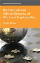 P moore, P. Moore, Phoebe Moore, Moore Phoebe - International Political Economy of Work and Employability