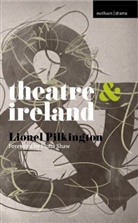 Lionel Pilkington, Fiona Shaw - Theatre and Ireland