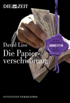 David Liss - Die Papierverschwörung