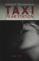 Indridi G. Thorssteinson, Indridi G Thorsteinsson, Indridi G. Thorsteinsson, Betty Wahl - Taxi 79 ab Station