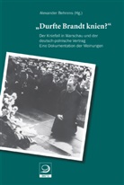 Alexande Behrens, Alexander Behrens - "Durfte Brandt knien?"
