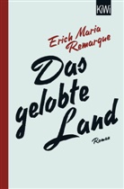 E M Remarque, E.M. Remarque, Erich M. Remarque, Erich Maria Remarque - Das gelobte Land