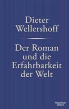 Dieter Wellershoff - Der Roman und die Erfahrbarkeit der Welt