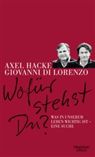 Giovanni Di Lorenzo, Axe Hacke, Axel Hacke, Giovanni Di Lorenzo - Wof&uuml;r stehst Du?