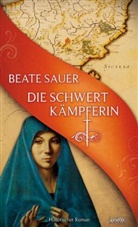 Beate Sauer - Die Schwertkämpferin
