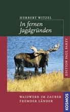 Herbert Witzel - In fernen Jagdgründen
