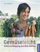 Clare Matthews, Clive Nichols - Gemüseleicht