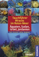 Matthia Bergbauer, Matthias Bergbauer, Ud Kefrig, Manuela Kirschner, Claus-Peter Stoll, Udo Kefrig... - Tauchführer Wracks im Roten Meer