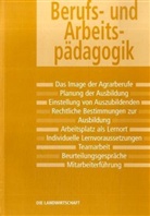 Andreas Becker - Die Landwirtschaft - Bd. 5: Berufs- und Arbeitspädagogik