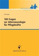 Erich Grond - 100 Fragen zur Altersneurologie für Pflegekräfte
