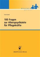 Erich Grond - 100 Fragen zur Alterspsychiatrie für Pflegekräfte