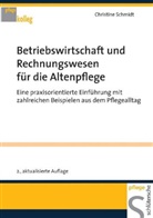 Christine Schmidt - Betriebswirtschaft und Rechnungswesen für die Altenpflege