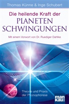 Künn, Thoma Künne, Thomas Künne, Schubert, Inge Schubert - Die heilende Kraft der Planetenschwingungen
