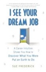 Sue Frederick - I See Your Dream Job