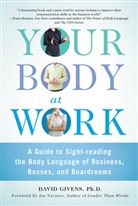 David Givens - Your Body at Work