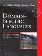 Fowle, Fowler, Martin Fowler, Parsons, Rebecca Parsons, Rebecca J. Parsons - Domain Specific Languages