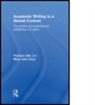 Mary Jane Curry, Mary Jane (University of Rochester Curry, Theresa Lillis, Theresa (The Open University Lillis, Theresa Curry Lillis, Theresa M. Lillis... - Academic Writing in a Global Context