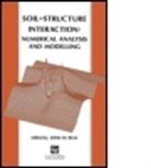 J. W. Bull, J.W. Bull, J.w. (University of Newcastle Bull, John W. (Dr.) Bull, BULL JOHN W DR, J. W. Bull... - Soil-Structure Interaction: Numerical Analysis and Modelling