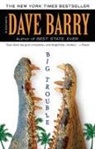 Dave Barry - Big Trouble