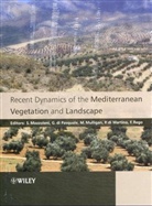 S Mazzoleni, Stefano Mazzoleni, Stefano (Universita DI Napoli Federico Mazzoleni, Stefano Di Pasquale Mazzoleni, MAZZOLENI STEFANO DI PASQUALE GA, Paolo di Martino... - Recent Dynamics of the Mediterranean Vegetation and Landscape