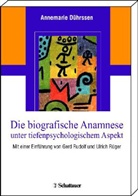 Annemarie Dührssen - Die biografische Anamnese unter tiefenpsychologischem Aspekt