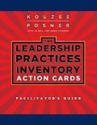 Jo Bell, James M. Kouzes, James M. Posner Kouzes, James M./ Posner Kouzes, Barry Z. Posner - Leadership Practices Inventory Lpi Action Cards Facilitator s Guide Se