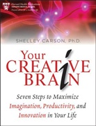 Carson, Shelley Carson, Carson Shelley - Your Creative Brain