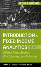 Fabozzi, Fj Fabozzi, Frank Fabozzi, Frank J Fabozzi, Frank J. Fabozzi, Frank J. (School of Management Fabozzi... - Introduction to Fixed Income Analytics