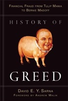 Andrew Malik, David E y Sarna, David E. Y. Sarna, Sarna David E. Y. - History of Greed