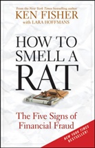 K Fisher, Ken Fisher, Ken Hoffmans Fisher, Kenneth Fisher, Kenneth L Fisher, Kenneth L. Fisher... - How to Smell a Rat