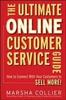 Collier, M Collier, Marsha Collier, Collier Marsha - Ultimate Online Customer Service Guide