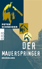 Peter Schneider - Der Mauerspringer