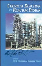 Masakazu Tamaki, H.j. Tamaoki Tominaga, Hiroo Tominaga, Hiroo (Emeritus Tominaga, Hiroo Tamaki Tominaga, TOMINAGA HIROO TAMAKI MASAKAZU... - Chemical Reaction and Reactor Design