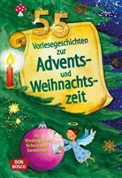 Boi, Kirste Boie, Kirsten Boie, Selm Lagerlöf, Lagerlöf u a, Nöstlinge... - 55 Vorlesegeschichten für die Advents- und Weihnachtszeit